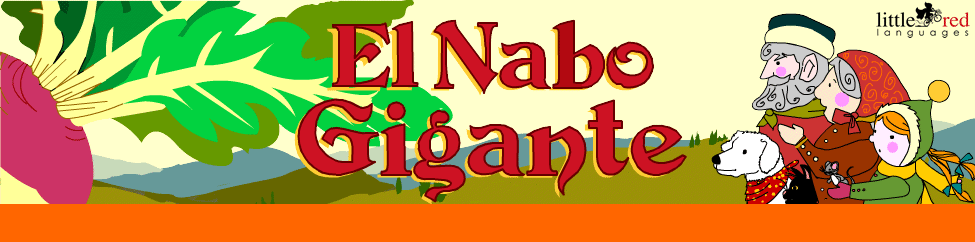 El Nabo Gigante | Spanish animated story | Little Red Languages