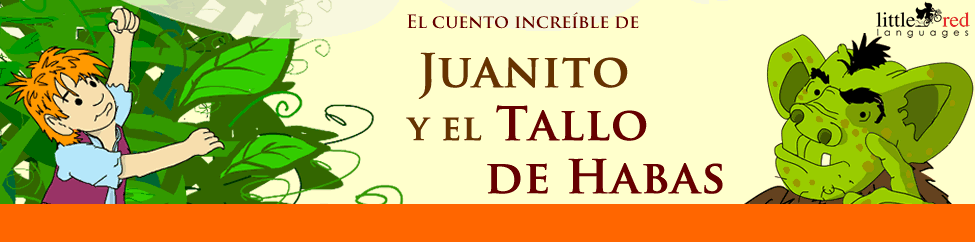 Juanito y el Tallo de Habas | Spanish story | Little Red Languages 